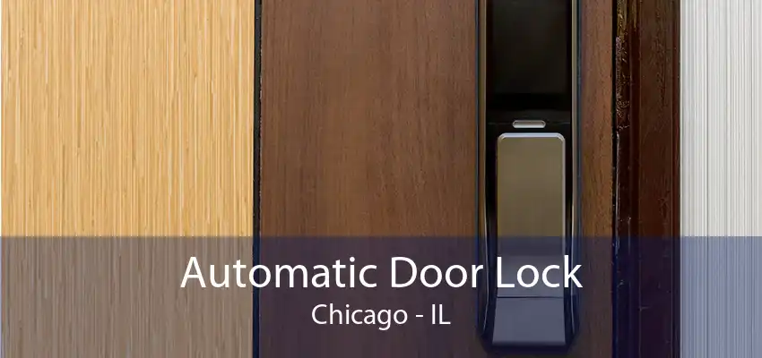 Automatic Door Lock Chicago - IL