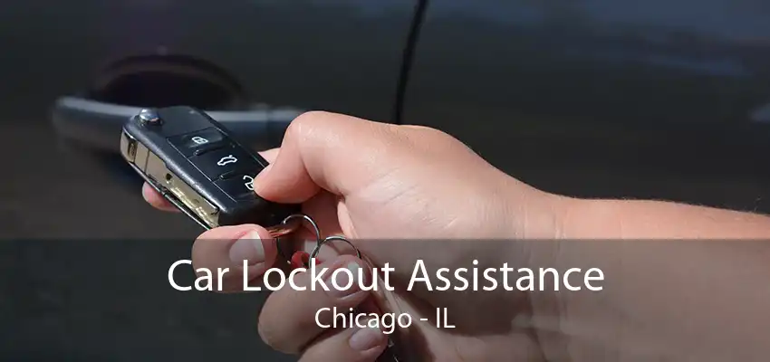 Car Lockout Assistance Chicago - IL