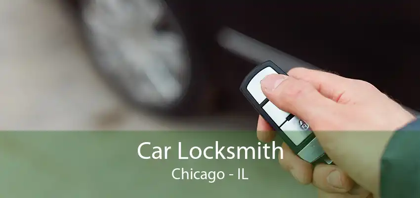 Car Locksmith Chicago - IL