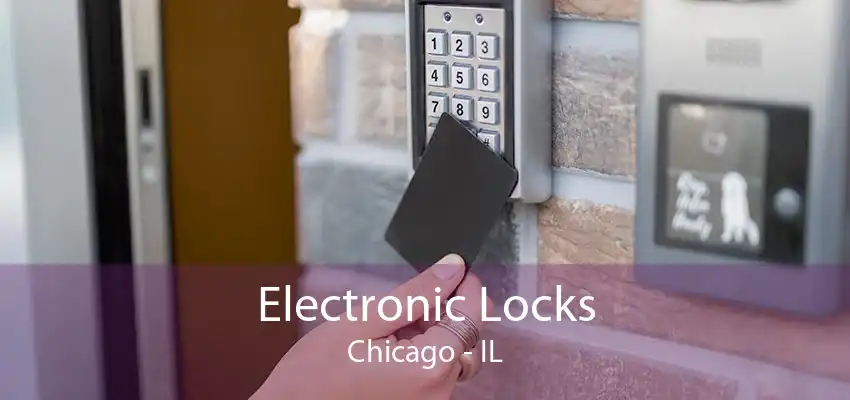 Electronic Locks Chicago - IL