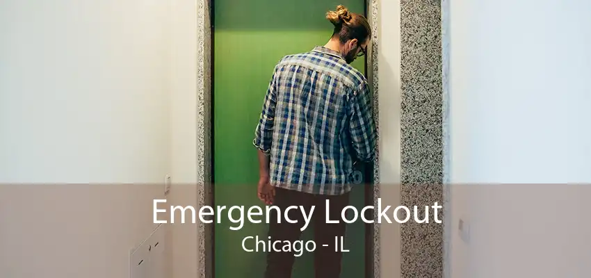 Emergency Lockout Chicago - IL