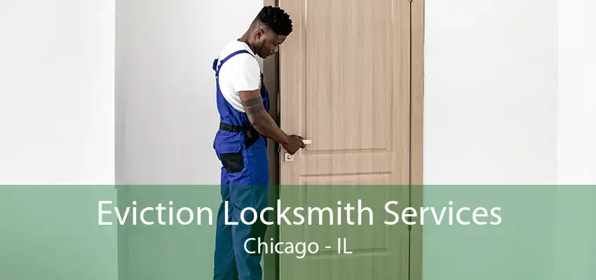 Eviction Locksmith Services Chicago - IL