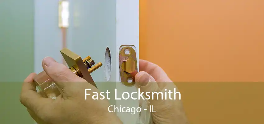 Fast Locksmith Chicago - IL