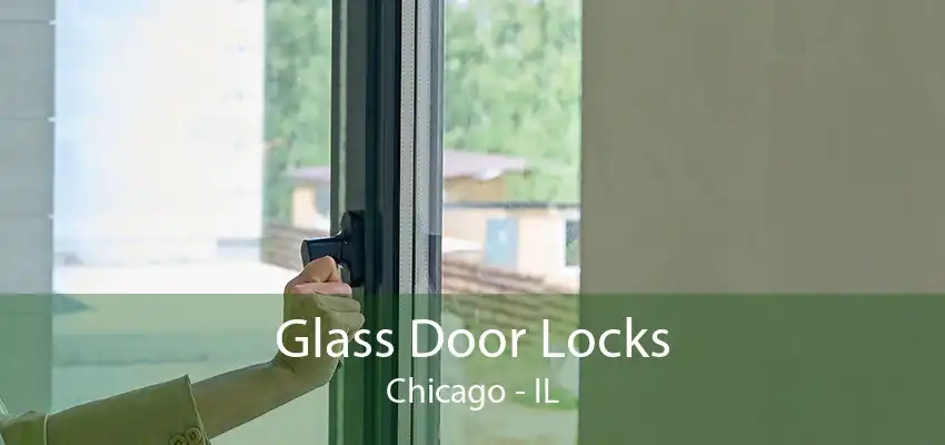 Glass Door Locks Chicago - IL