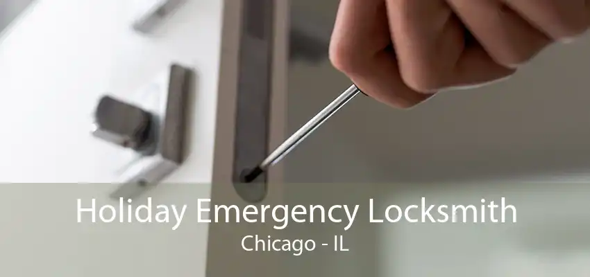 Holiday Emergency Locksmith Chicago - IL