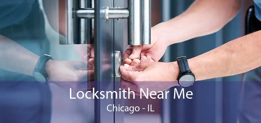 Locksmith Near Me Chicago - IL