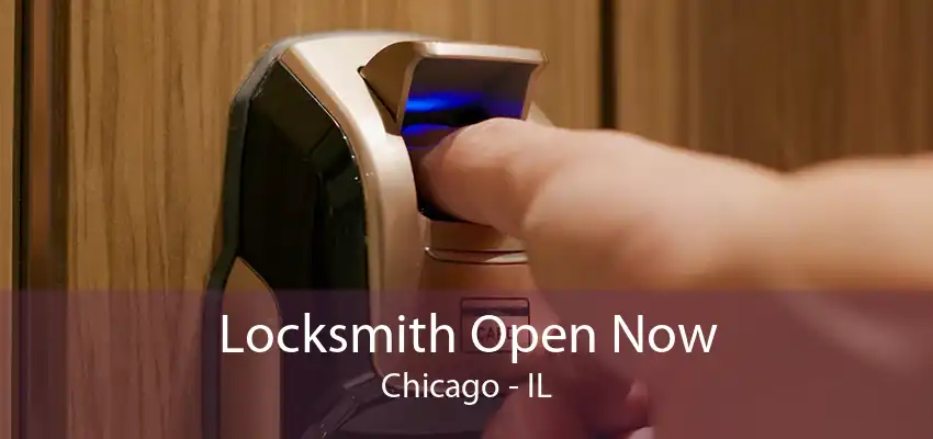 Locksmith Open Now Chicago - IL