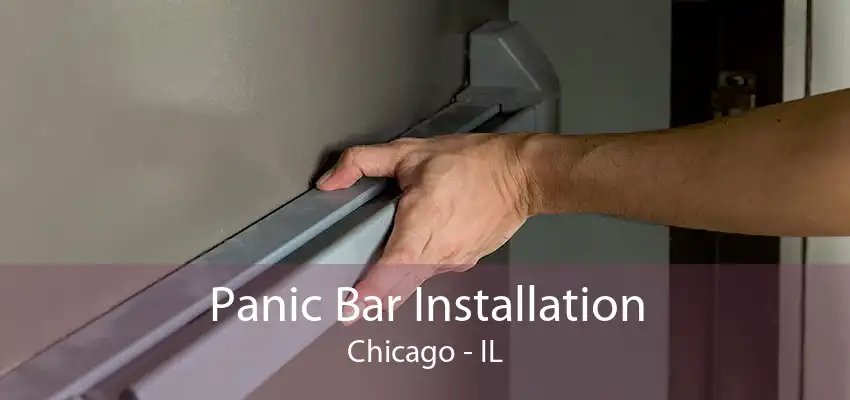 Panic Bar Installation Chicago - IL