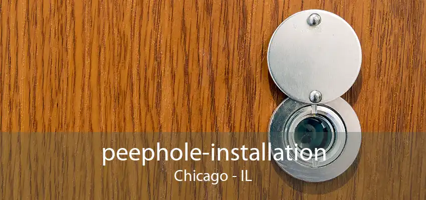 peephole-installation Chicago - IL