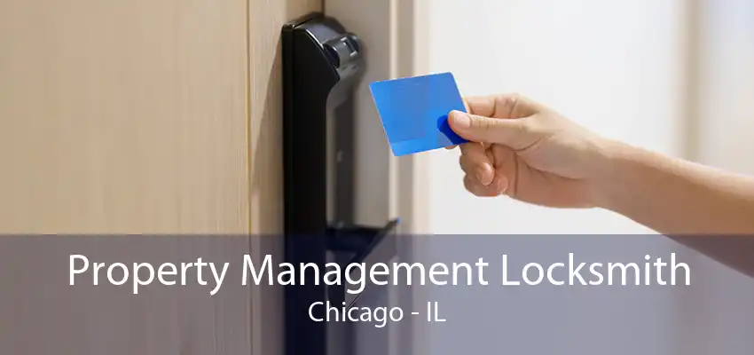 Property Management Locksmith Chicago - IL