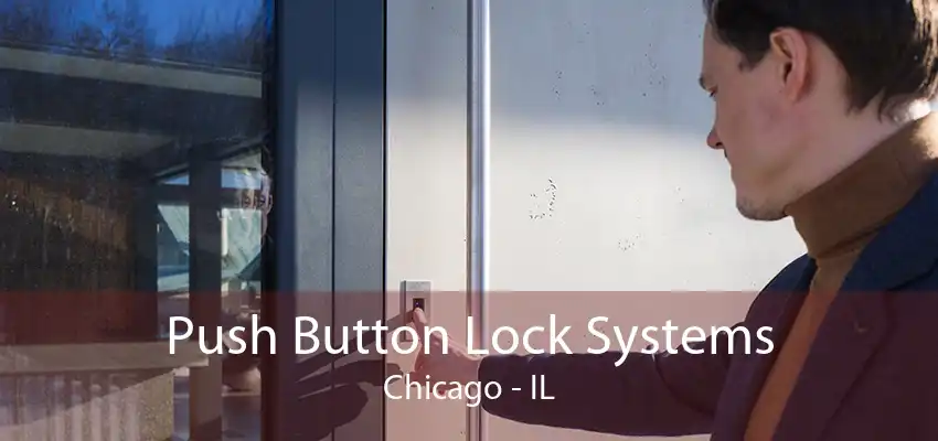 Push Button Lock Systems Chicago - IL