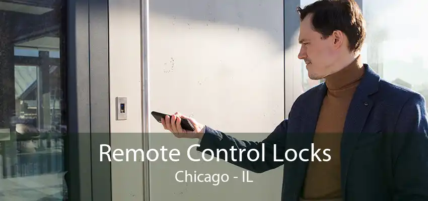 Remote Control Locks Chicago - IL