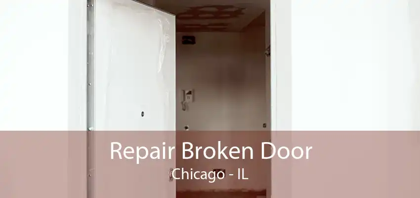 Repair Broken Door Chicago - IL