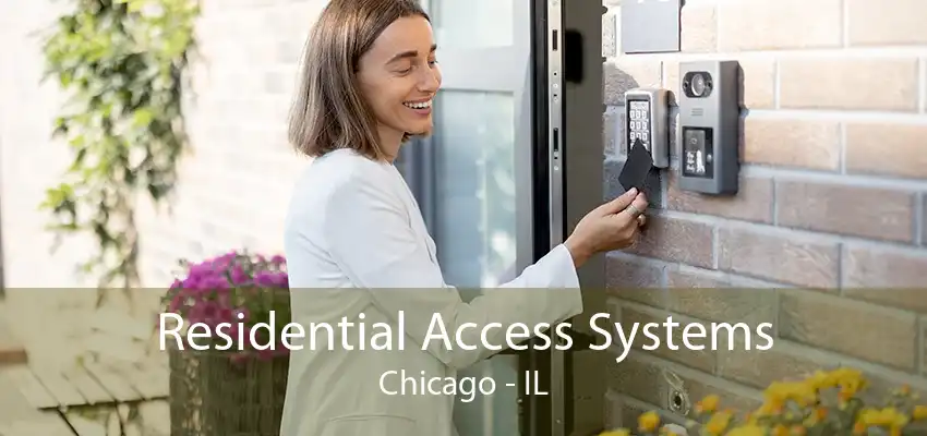 Residential Access Systems Chicago - IL