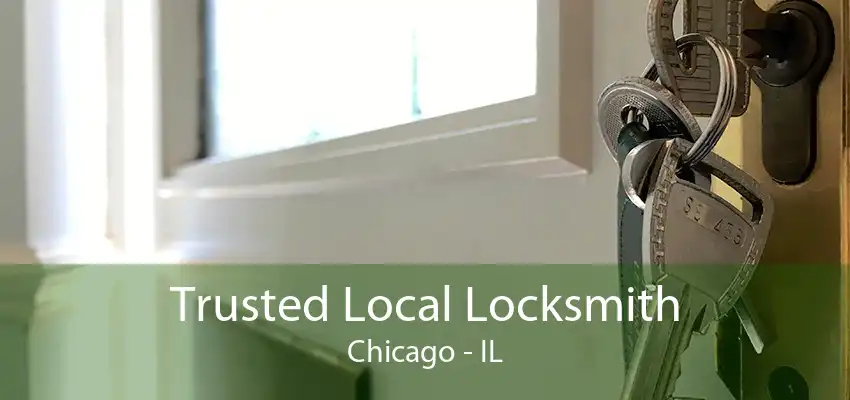 Trusted Local Locksmith Chicago - IL