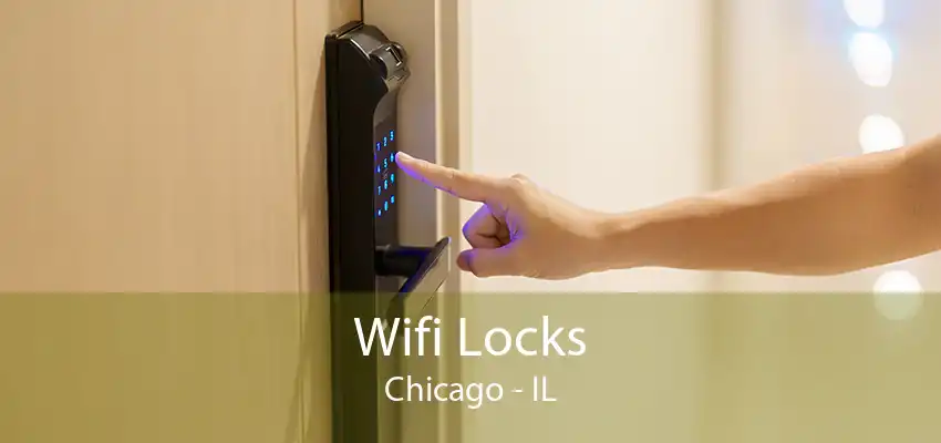 Wifi Locks Chicago - IL